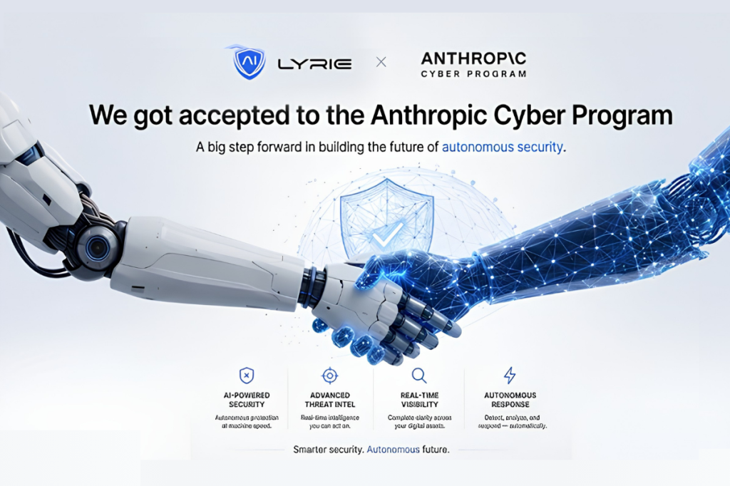 Lyrie.ai Joins First Batch of Anthropic’s Cyber Verification Program